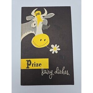 Prize Dairy Dishes Cookbook Recipes 1955 National Dairy Council Booklet